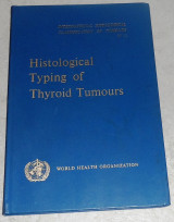 Histological typing of thyroid tumours 1974 Chr.Hendiger
