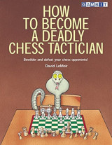 How to Become a Deadly Chess Tactician