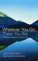 Wherever You Go, There You are
