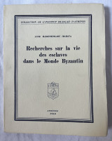 Recherches sur la vie des esclaves dans le Monde Byzantin