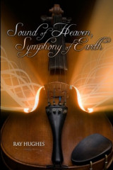 Sound of Heaven, Symphony of Earth Paperback