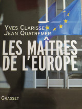 Les maîtres de l' Europe