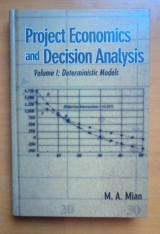 Project Economics and Decision Analysis: Probabilistic models vol 1 &2