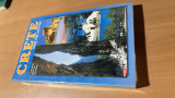 Crete: Today and Yesterday: A Complete Guide for Travellers with Tours of the Cities, Archaeological Sites and Museums, with 19 Routes, with a Detailed Map of the Island and with 302 Colour Illustrations