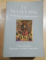 Le Synaxaire – Vies Des Saints De L’eglise Orthodoxe, tome premier: Septembre, Octobre, Novembre