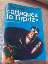 «Attaquez le Tirpitz»