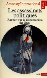Les Assassinats politiques. Rapport sur la responsabilité des Etats