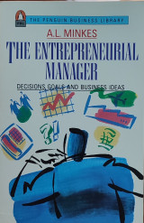 The entrepreneurial manager decisions, goals and business ideas
