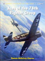 Aces of the 78th Fighter Group (Aircraft of the Aces, 115)
