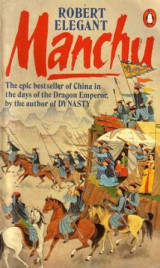 Manchu: The Epic of China in the Days of the Dragon Emperor