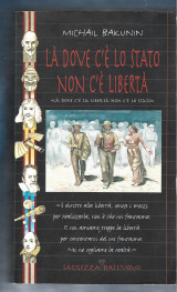 Là dove c'è lo stato non c'è libertà: "là dove c'è libertà non c'è lo stato"