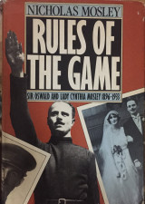 Rules of the Game: Sir Oswald and Lady Cynthia Mosley, 1896-1933