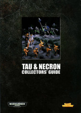 Tau & Necron Collectors' guide