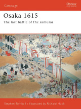 Osaka 1615. The Last Battle of the Samurai