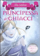 La principessa dei ghiacci. Principesse del regno della fantasia