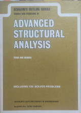 Schaum's Outline of Theory and Problems of Advanced Structural Analysis