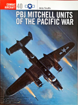 Combat Aircraft 40: PBJ Mitchell Units of the Pacific War (Combat Aircraft 40)