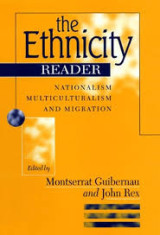 The Ethnicity Reader Nationalism Multiculturalism and Migration