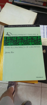Development theory and the economics of growth (development and inequality in the market economy)