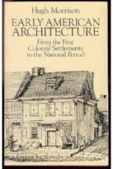 Early American Architecture: From the First Colonial Settlements to the National Period