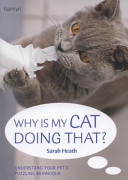Why is My Cat Doing That?