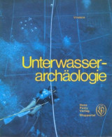Unterwasserarchäologie - Ein neuer Forschungszweig. Unesco.