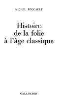 Histoire de la folie à l'âge classique