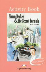 Simon Decker and the Secret Formula: Activity Book: With Glossary