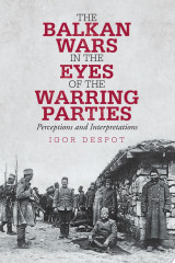 The Balkan Wars in the Eyes of the Warring Parties
