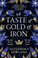 A Taste of Gold and Iron