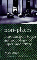 Non-Places: Introduction to an Anthropology of Supermodernity