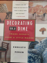 Decorating on a Dime Trade Secrets from a Style Maker