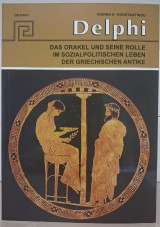 DELPHI: DAS ORAKEL UND SEINE ROLLE IM SOZIALPOLITISCHEN LEBEN DER GRIECHISCHEN ANTIKE