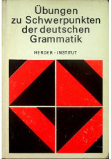 Übungen zu Schwerpunkten der deutschen grammatik