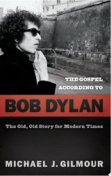 The Gospel According to Bob Dylan