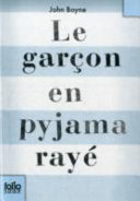 Le garçon en pyjama rayé. Une fable de John Boyne. Per la Scuola elementare