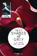Shades of Grey : Roman. 1. Geheimes Verlangen
