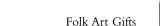 Folk Art Gifts