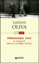 Primavera 1945. Il sangue della guerra civile