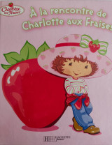 A la rencontre de Charlotte aux fraises
