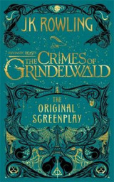 Fantastic Beasts- The Crimes of Grindelwald - The Original Screenplay