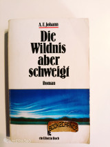 Die Wildnis aber schweigt