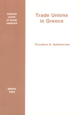 Trade Unions in Greece: An Analysis of Factors Determining their Growth and Present Structure