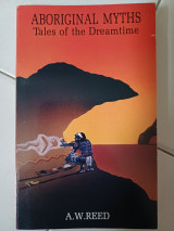 Aboriginal myths tales of the dreamtime