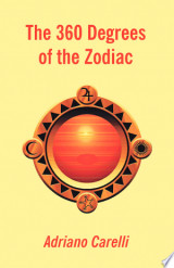 Three Hundred and Sixty Degrees of the Zodiac