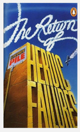 The Return of Heroic Failures