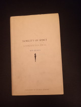 Nobility of Spirit: A Forgotten Ideal