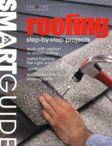 Roofing: Step by Step Projects