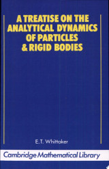 A Treatise on the Analytical Dynamics of Particles and Rigid Bodies