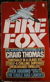Fire fox (the supersonic superthriller by Craig Thomas)